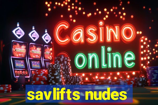 savlifts nudes